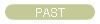 PAST